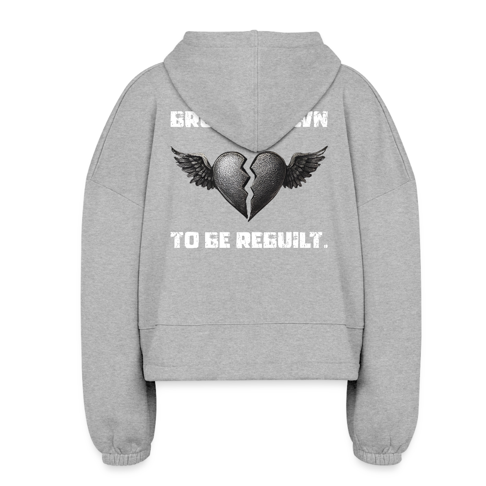 BROKEN TO BE REBUILT – Women’s Cropped Hoodie - heather gray