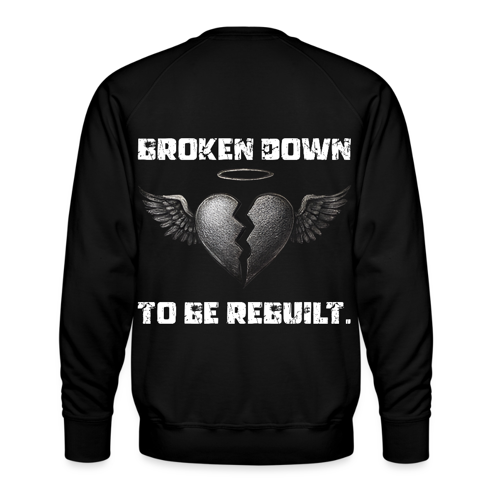 BROKEN TO BE REBUILT – Unisex Sweatshirt - black