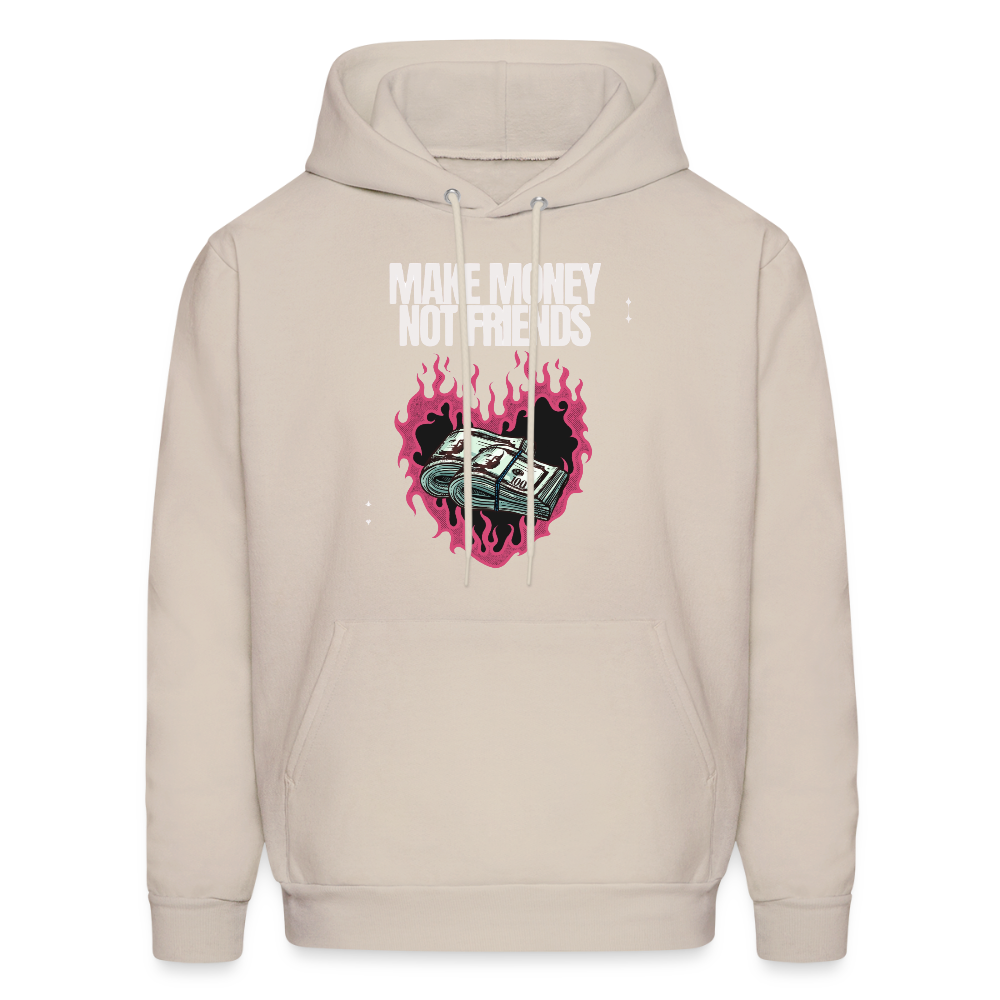 Make Money Not Friends Unisex Hoodie – Relentless Classics - Sand
