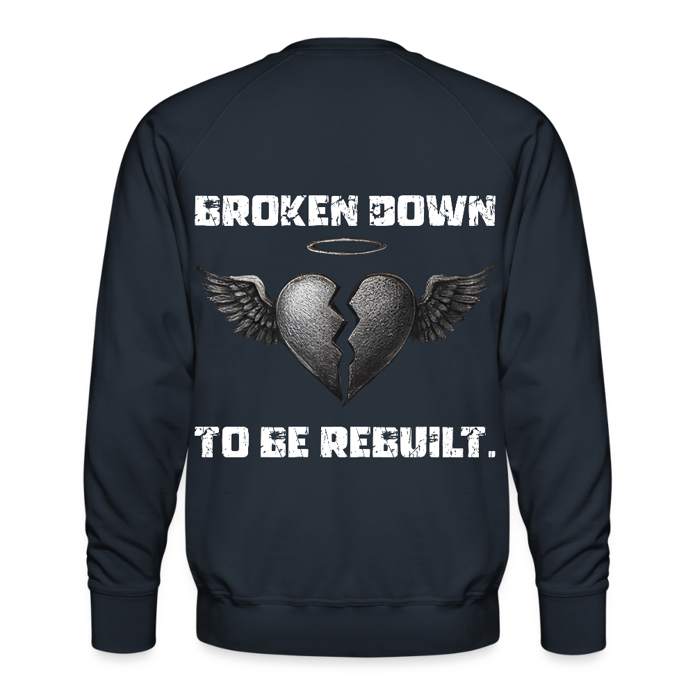 BROKEN TO BE REBUILT – Unisex Sweatshirt - navy