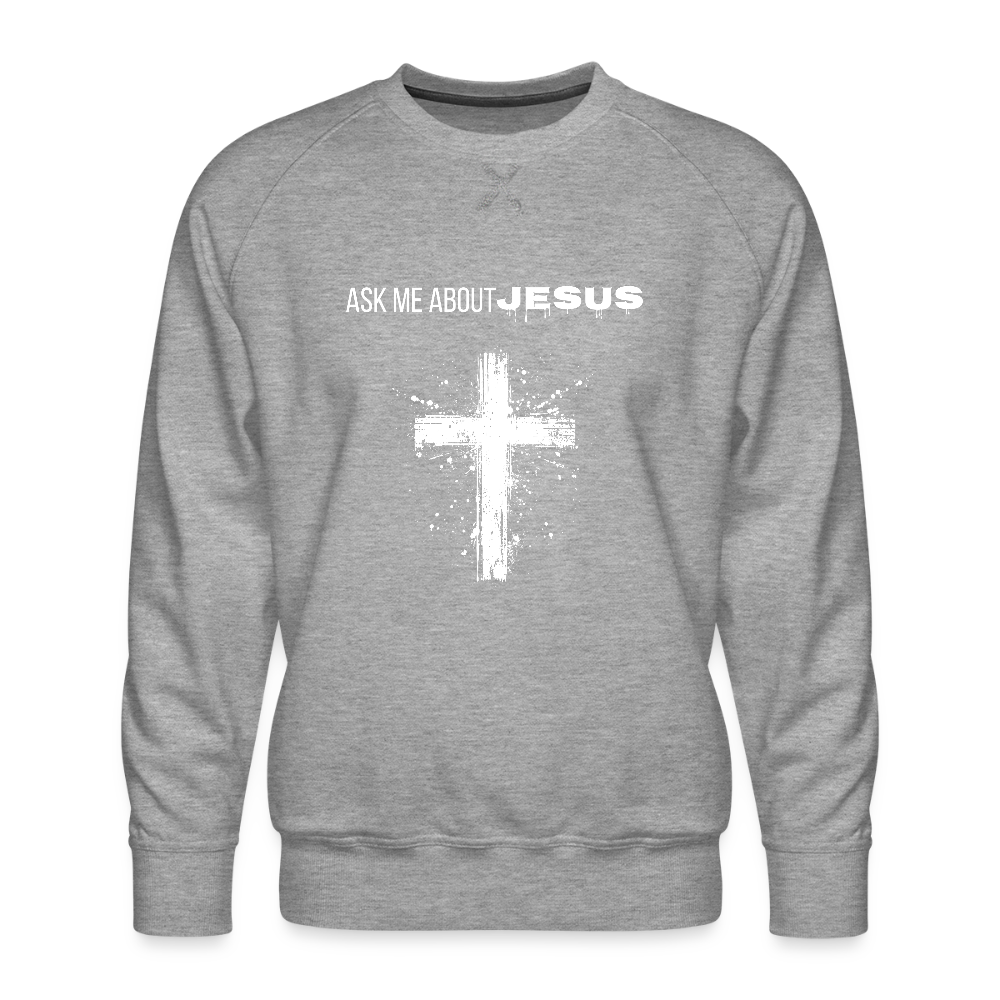 Ask Me About Jesus Unisex Sweatshirt – Relentless Classics